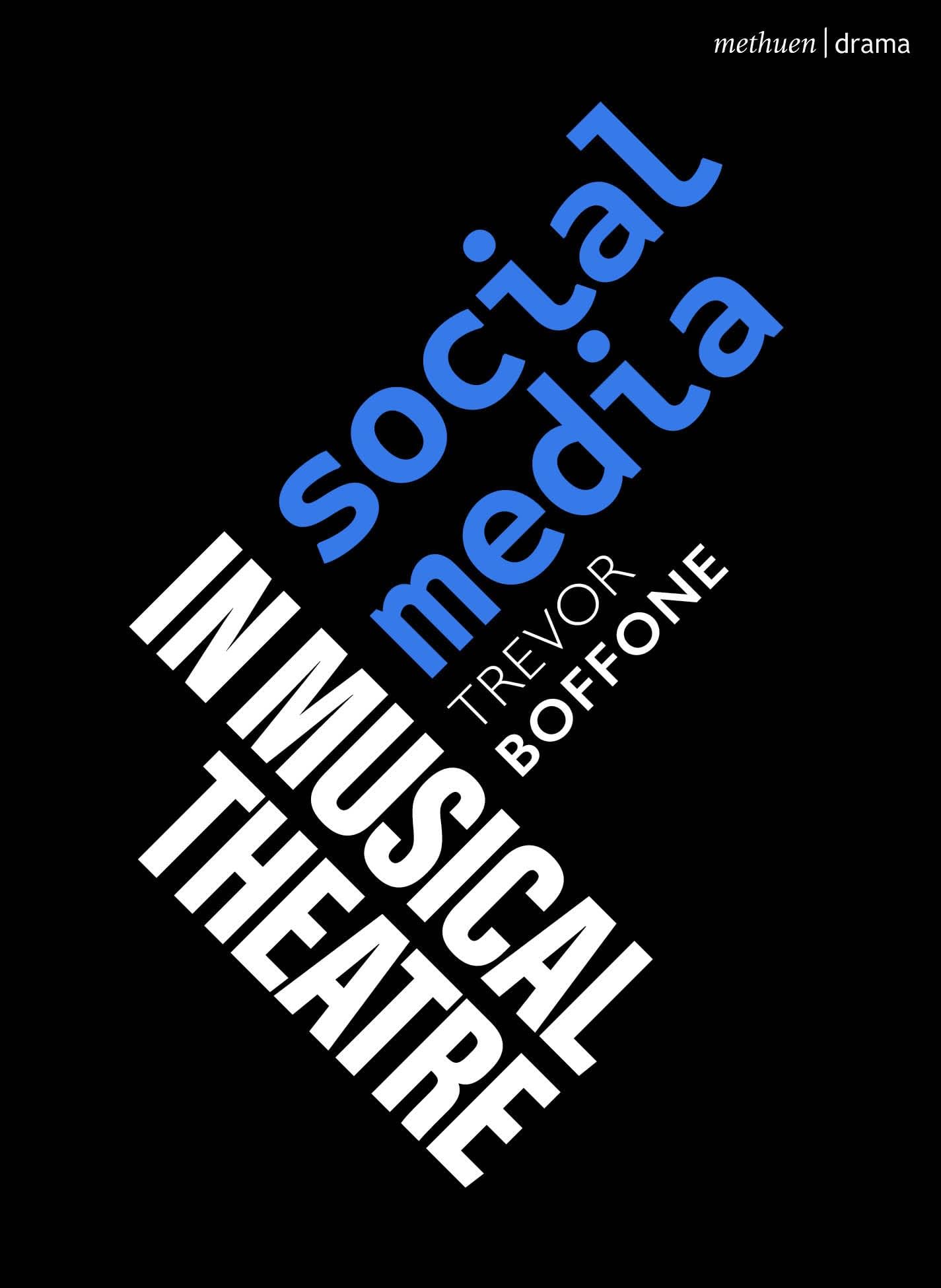 Social Media in Musical Theatre (Topics in Musical Theatre)