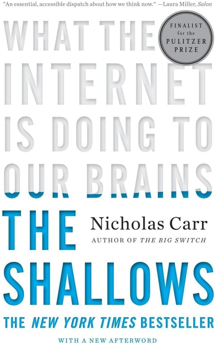 The Shallows: What the Internet Is Doing to Our Brains