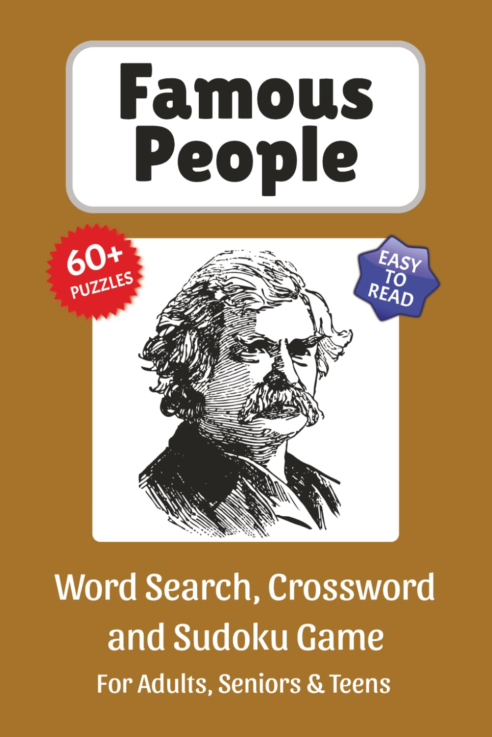 Famous People Puzzle Book: Word Search, Crossword and Sudoku Game, Easy to Read Print about History, Science, Entertainment and More | 6x9 inches, 120 ... for Vacations, Holidays and Leisure Time
