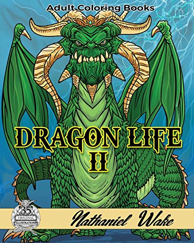Dragon Life II: Ultimate Dragon Coloring Book