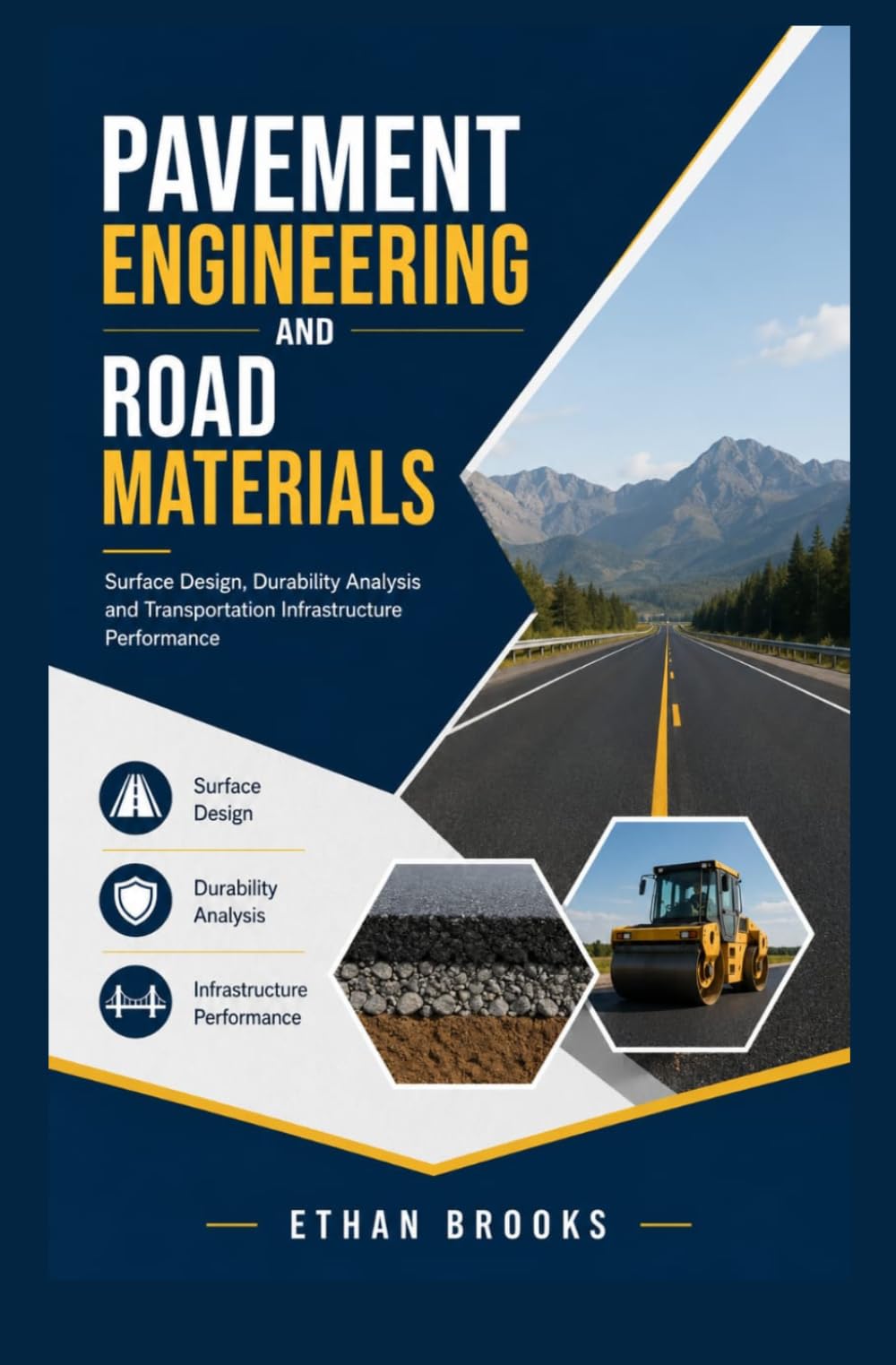 PAVEMENT ENGINEERING AND ROAD MATERIALS: Surface Design Durability Analysis and Transportation Infrastructure Performance