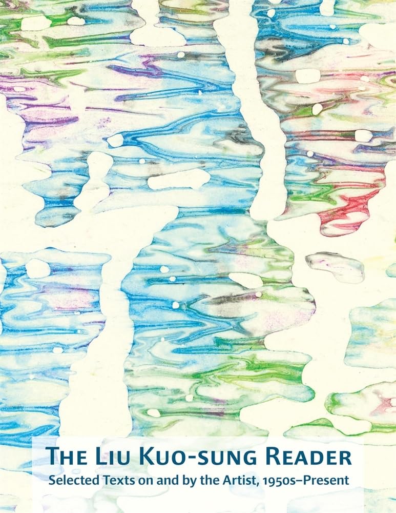 The Liu Kuo-Sung Reader, le beau livre d'art à lire dans votre bibliothèque