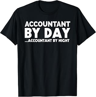 Funny Accountant By Day Night CPA Bookkeeping Accounting T-Shirt