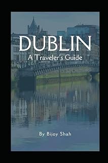 Dublin, A Traveler's Guide