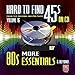 Hard to Find 45s on CD Volume 16 (MORE 80s Essentials & Beyond)