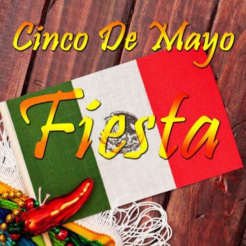 Cinco De Mayo Fiesta: Corridos, Conjunto, and Cumbia, The Best Mexican Party Songs by Michael Salgado, Pepe Tovar Y Los Chacales, Los Jilgueros Del Arroyo, and Conjunto Primavera