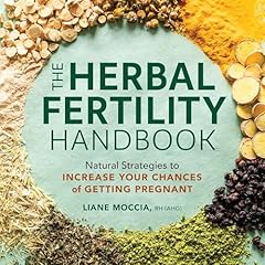 The Herbal Fertility Handbook Audiobook By Liane Moccia RH (AHG) cover art