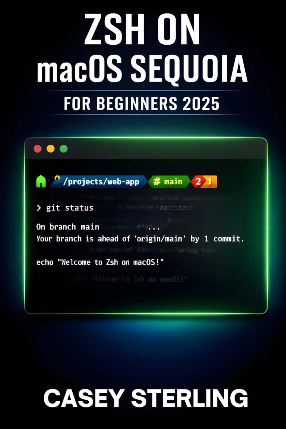 ZSH ON MACOS SEQUOIA FOR BEGINNERS 2025: Detailed Guide to Terminal Mastery with Oh My Zsh and Powerlevel10k Customizations.