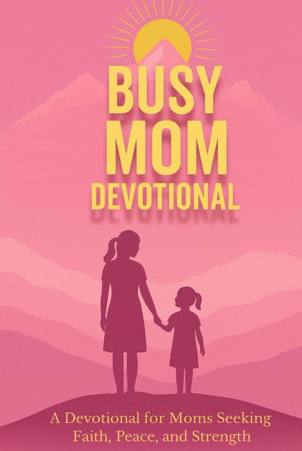 Busy Mom Devotional: Midnight Mom Devotional – A Women’s Devotional for Moms Seeking Faith, Peace, and Strength
