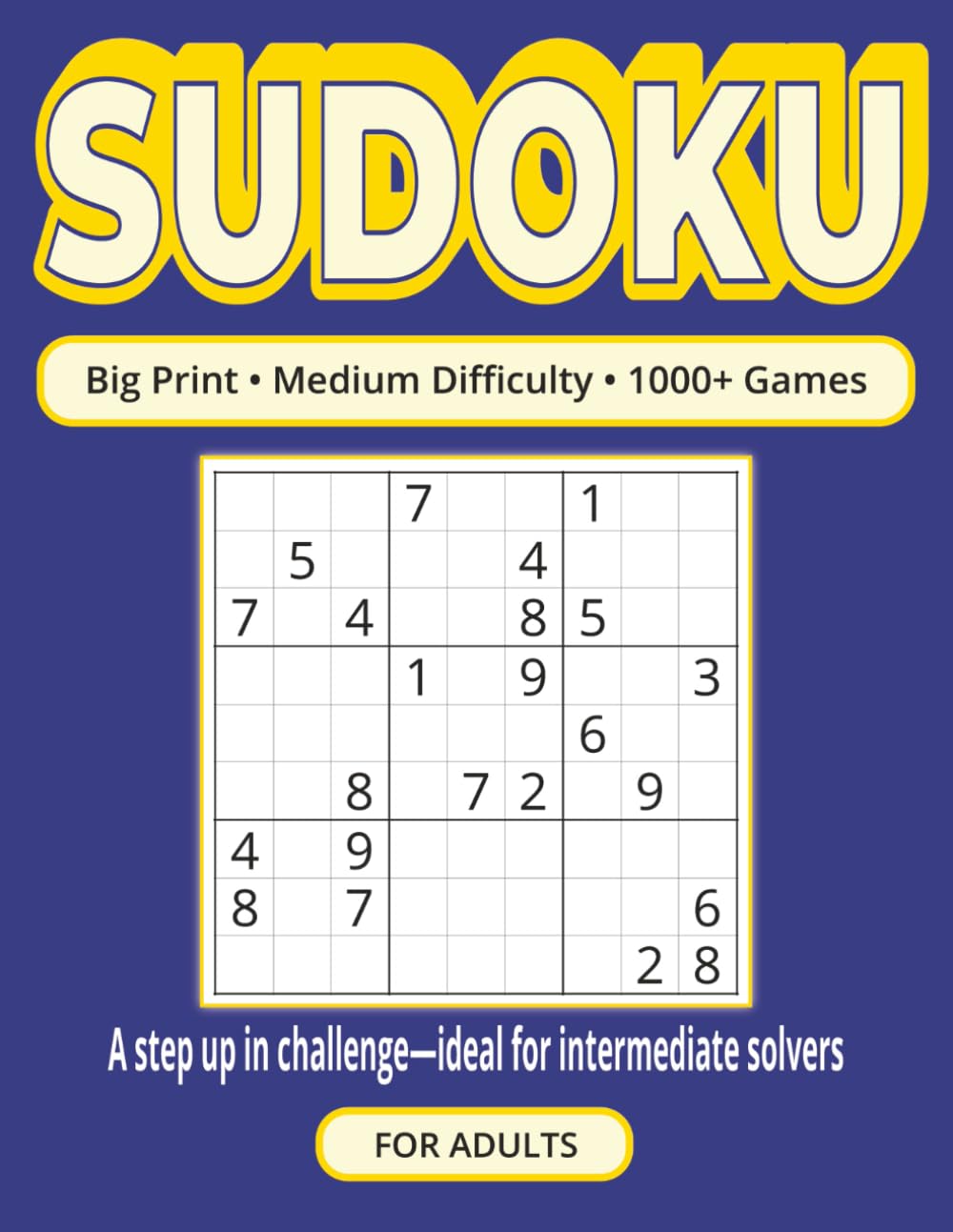 1000+ Sudoku Puzzles for Adults – Medium Difficulty Edition: Big Print Sudoku Book With 1000+ Medium-Level Games To Sharpen Focus, Boost Memory, ... And Build Brainpower For Adults And Seniors