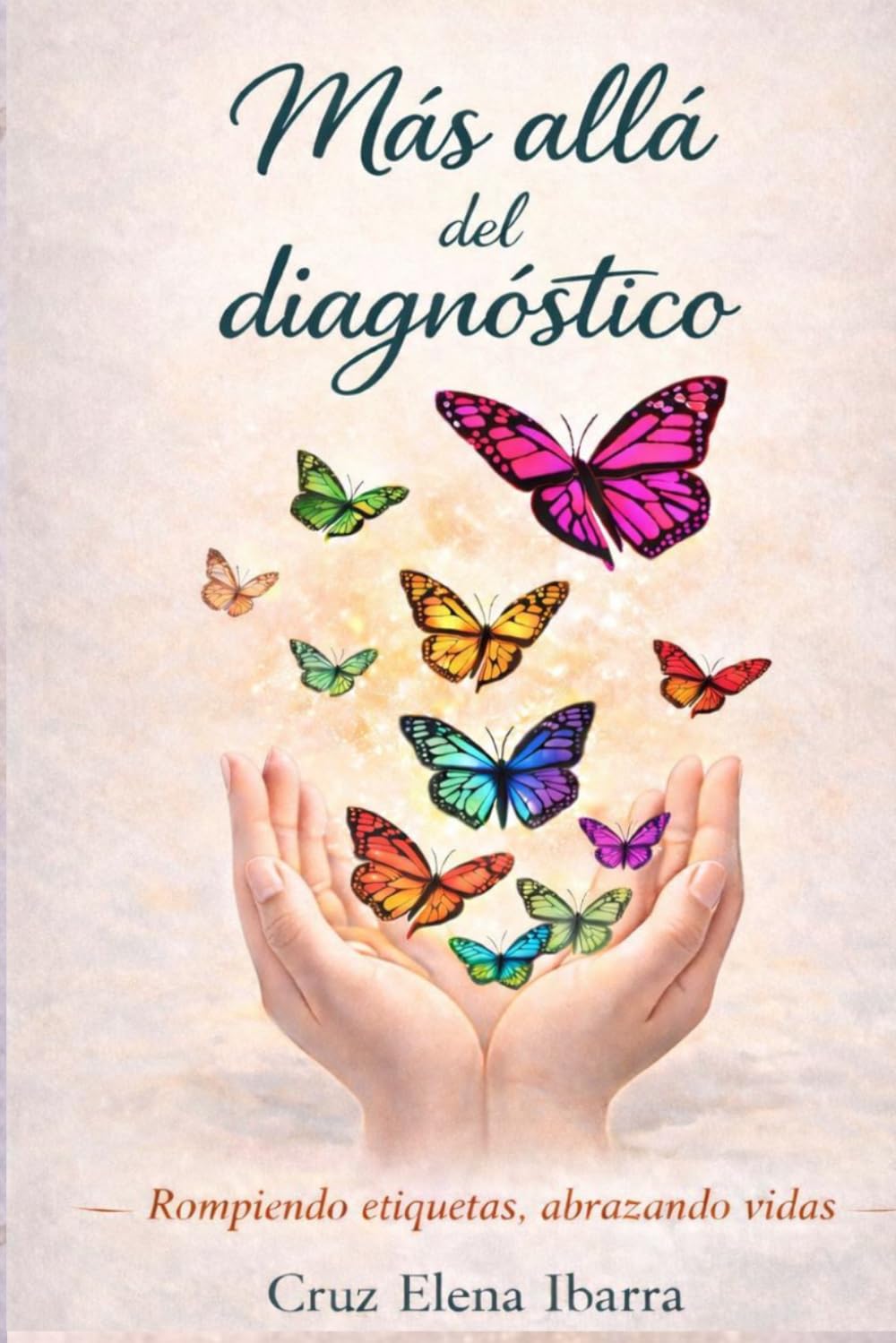 Más allá del diagnóstico: Rompiendo etiquetas, abrazando vidas (Spanish Edition)      Paperback – March 21, 2026