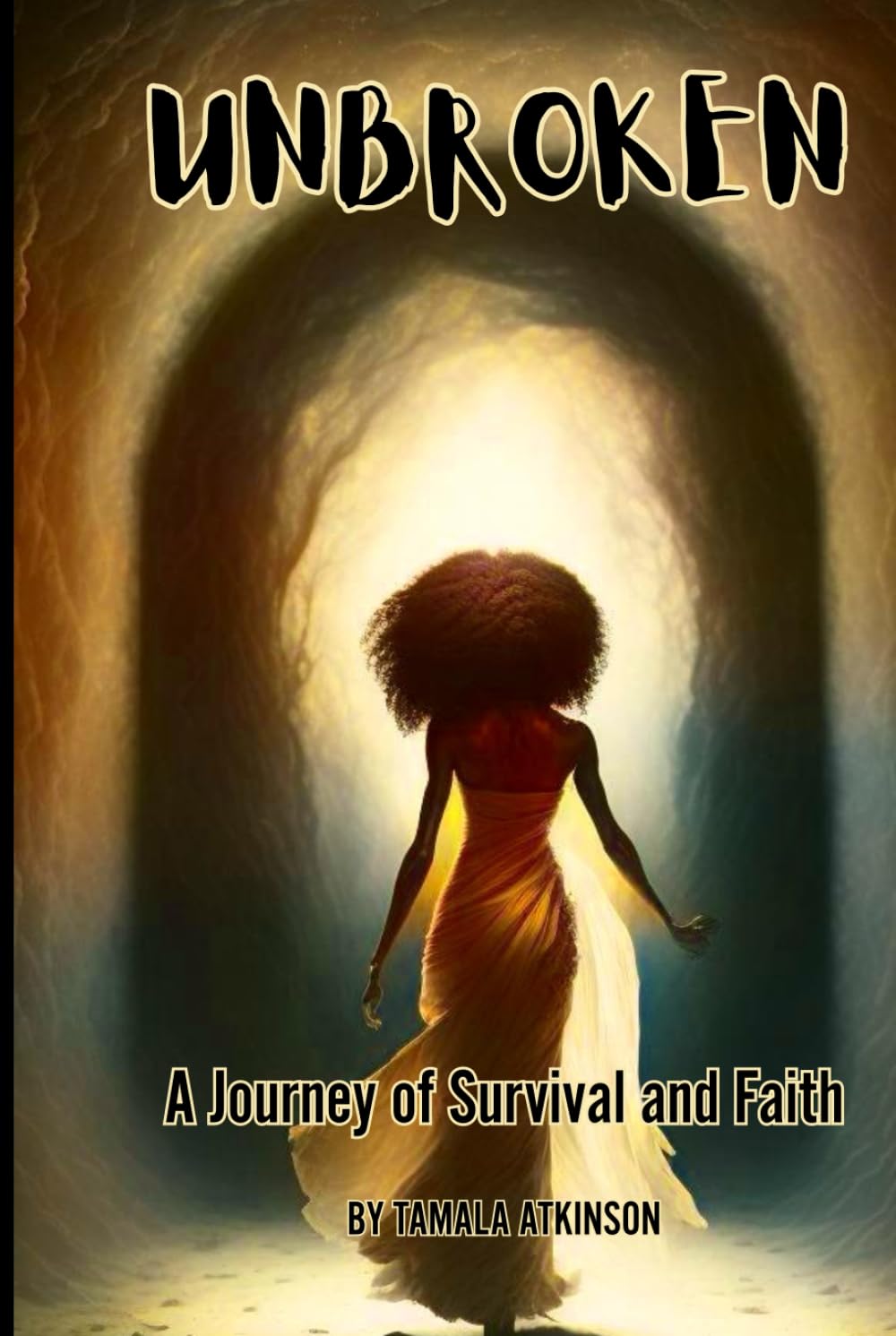 UNBROKEN: A Journey of Survival and Faith