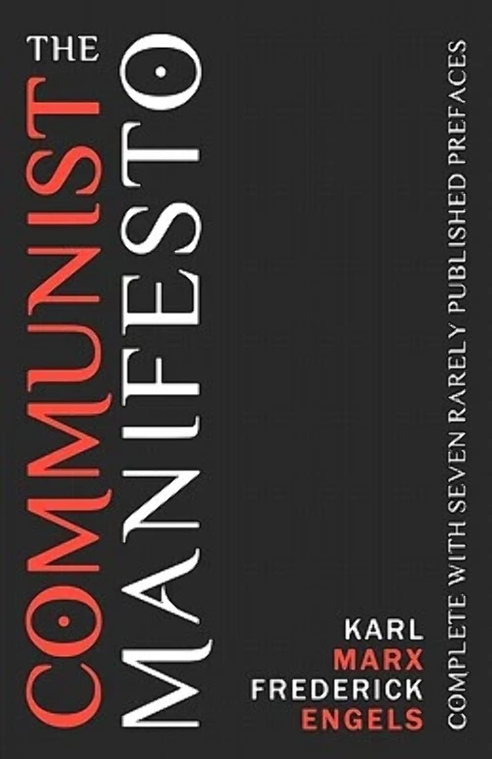 The Communist Manifesto: Complete With Seven Rarely Published Prefaces
