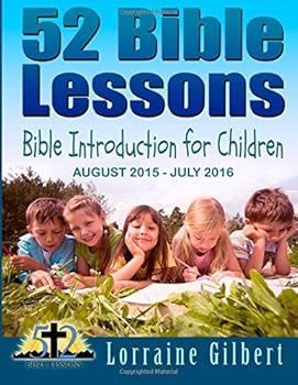 Paperback 52 Bible Lessons: Bible Introduction for Children: August 2015-July 2016 Student Workbook Book