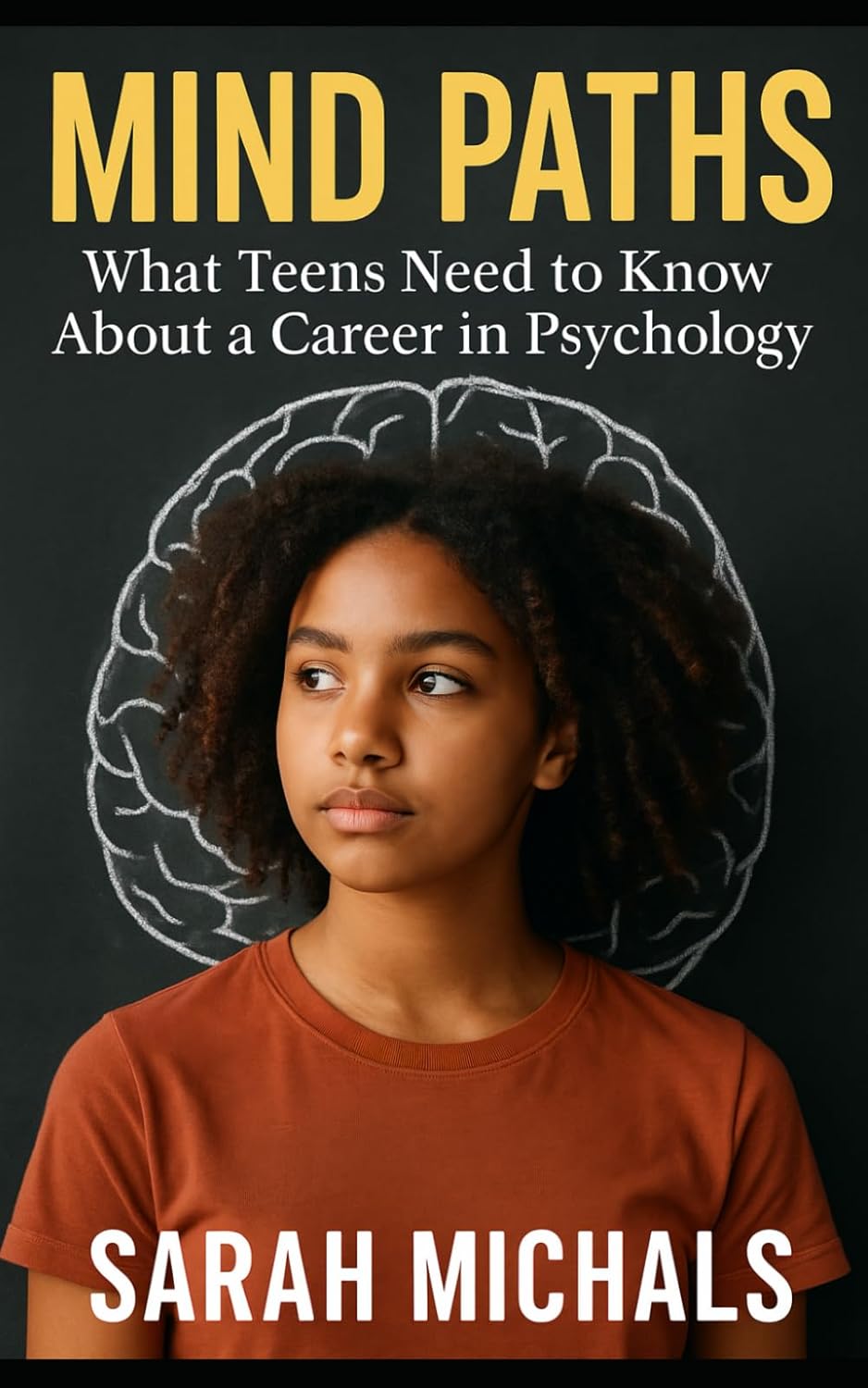Mind Paths: What Teens Need to Know About a Career in Psychology (Careers For Teens)      Paperback – August 21, 2025