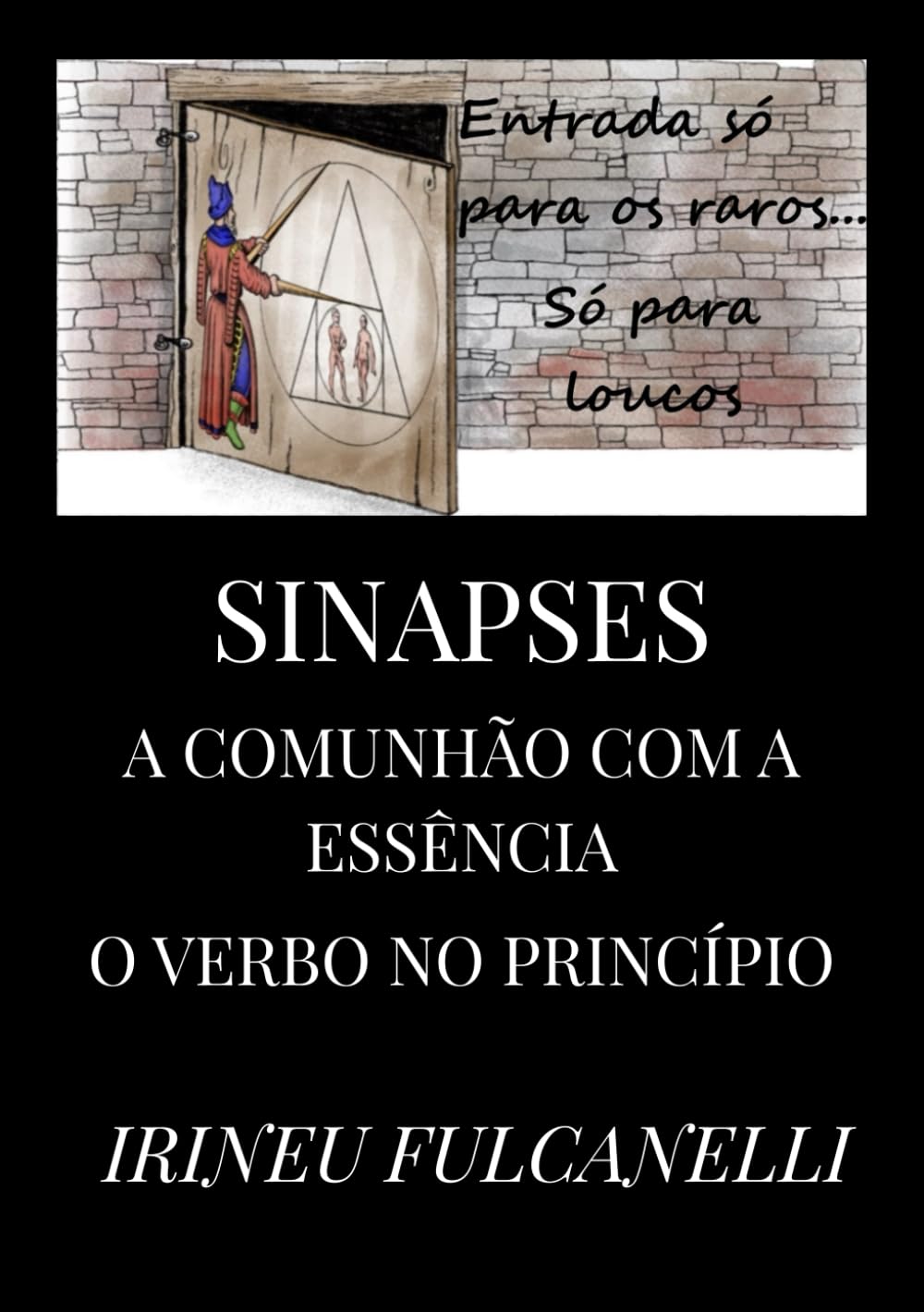 SINAPSES - A COMUNHÃO COM A ESSÊNCIA: O VERBO NO PRINCÍPIO