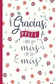 !Gracias Profe! Eres lo más de lo más.: Cuaderno de notas A5 | Libreta personalizada para maestra o maestro | Regalos orig...