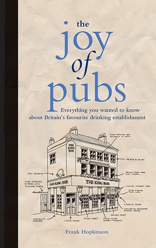 The Joy of Pubs: Everything you wanted to know about Britain's favourite drinking establishment