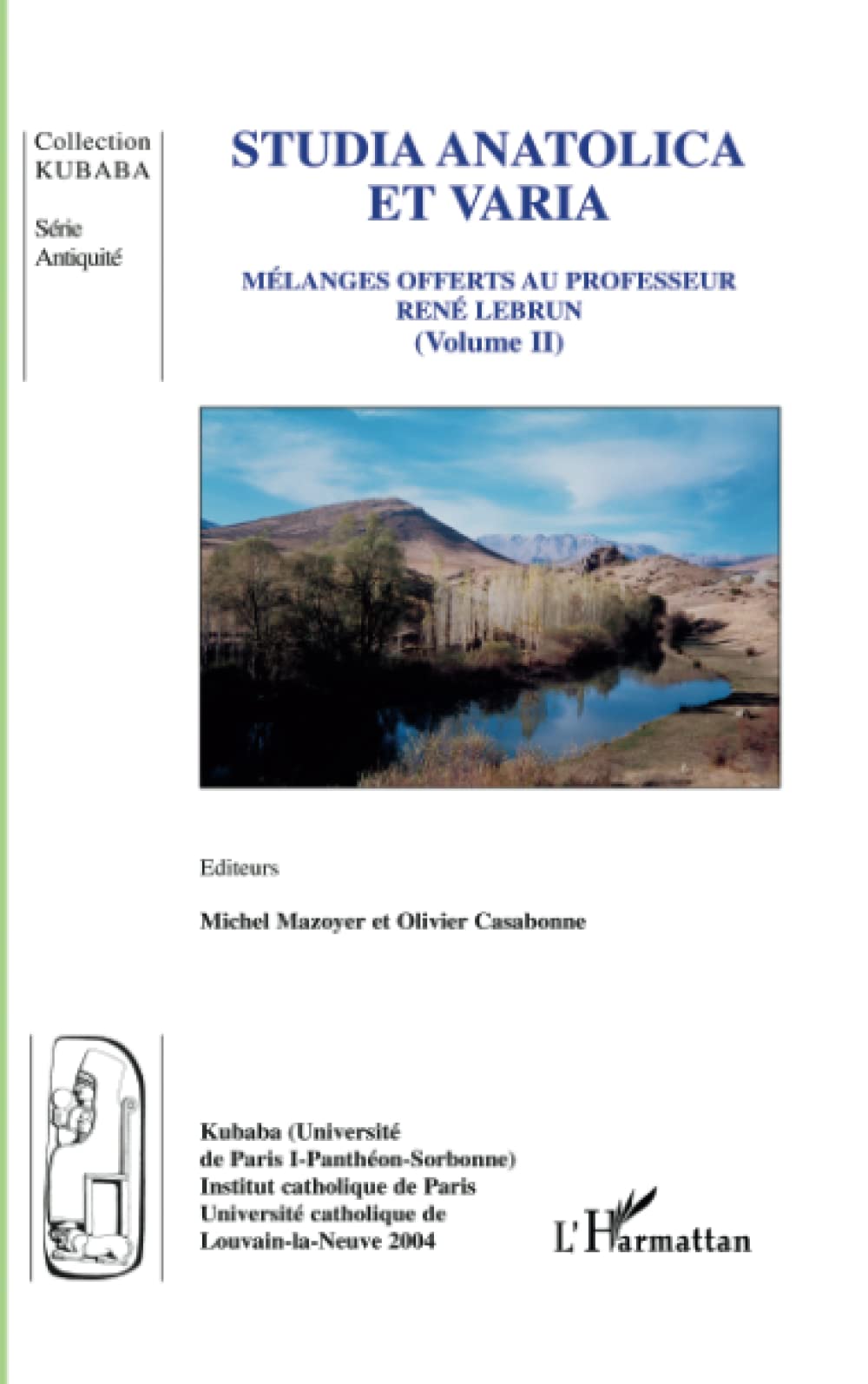 Studia anatolica et varia: Mélanges offerts au professeur René Lebrun Volume 2