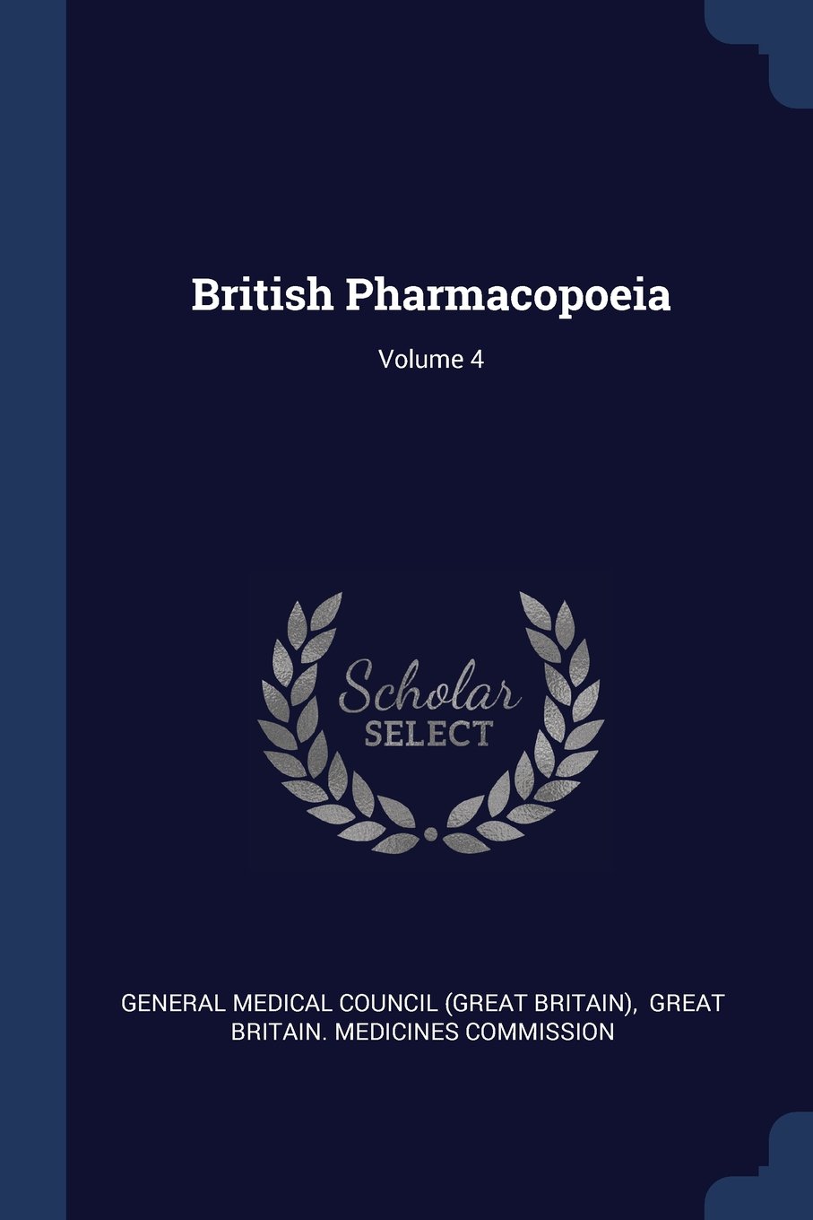 British Pharmacopoeia; Volume 4