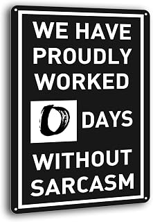 Metal Tin Signs 0 Days Without Sarcasm Decorative Wall Sign Home Decor Plaque Poster for Pub Garden Indoor Beer 8 x 12 inches