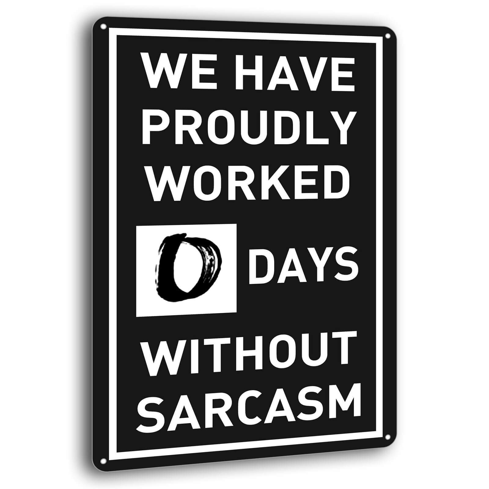 SMAZDFXX Metal Tin Signs 0 Days Without Sarcasm Decorative Wall Sign Home Decor Plaque Poster for Pub Garden Indoor Beeres 5.5"x8"
