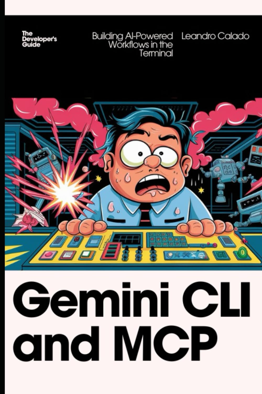Gemini CLI and MCP: Building AI-Powered Workflows in the Terminal (AI Agents & MCP Series)
