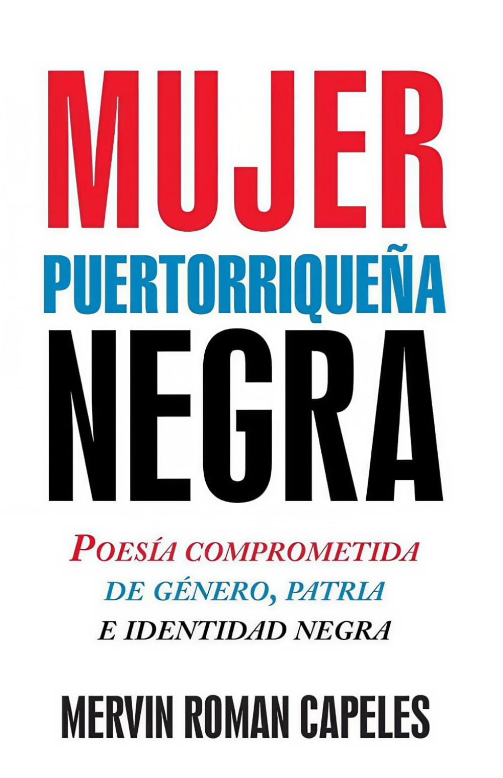 Mujer puertorriqueña negra: Poesía comprometida de género, patria e identidad negra