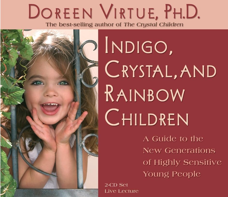 Indigo, Crystal, And Rainbow Children: A Guide To The New Generation Of Highly Sensitive Young People Audio CD โ Abridged, January 1, 2005