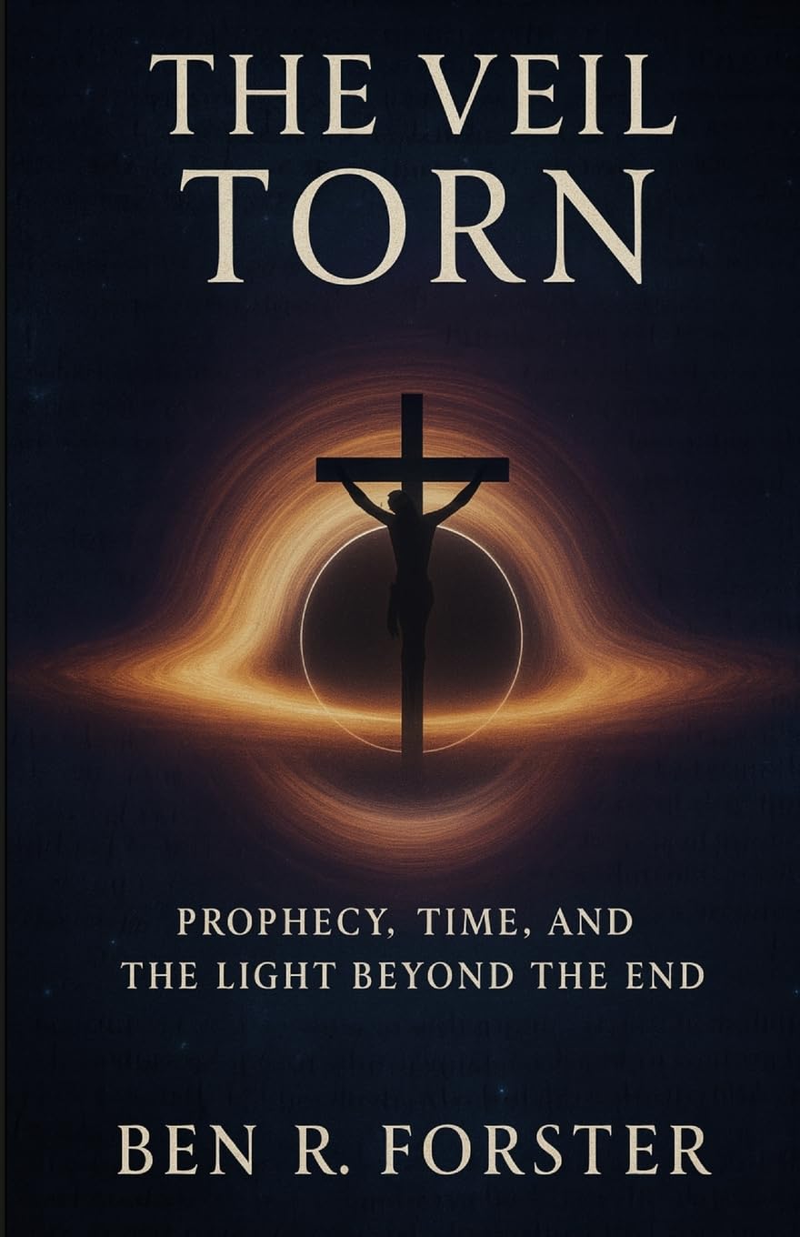 The Veil Torn: Prophecy, Time, and the Light Beyond the End