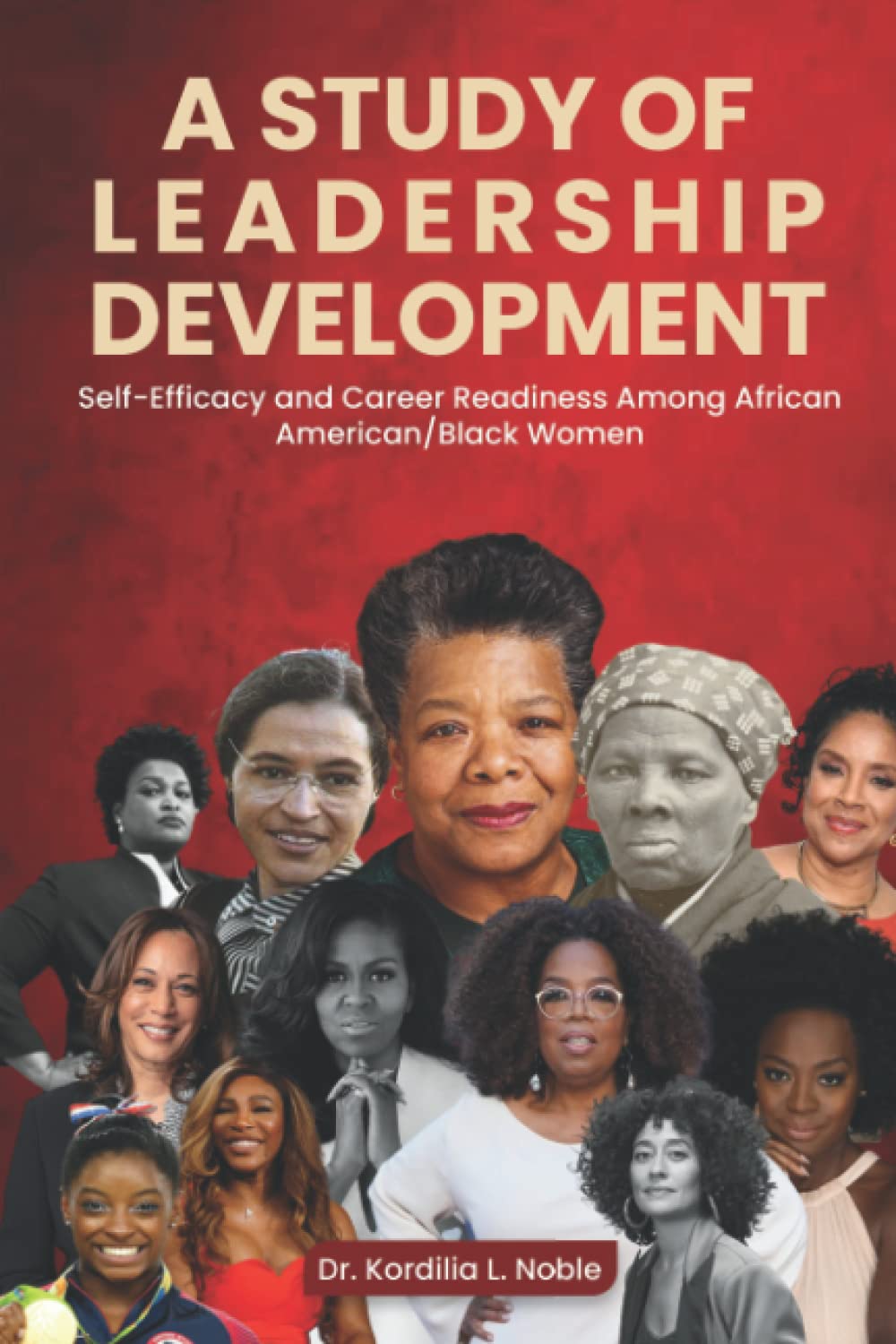 A Study of Leadership Development, Self-Efficacy & Career Readiness Among African American/Black Women