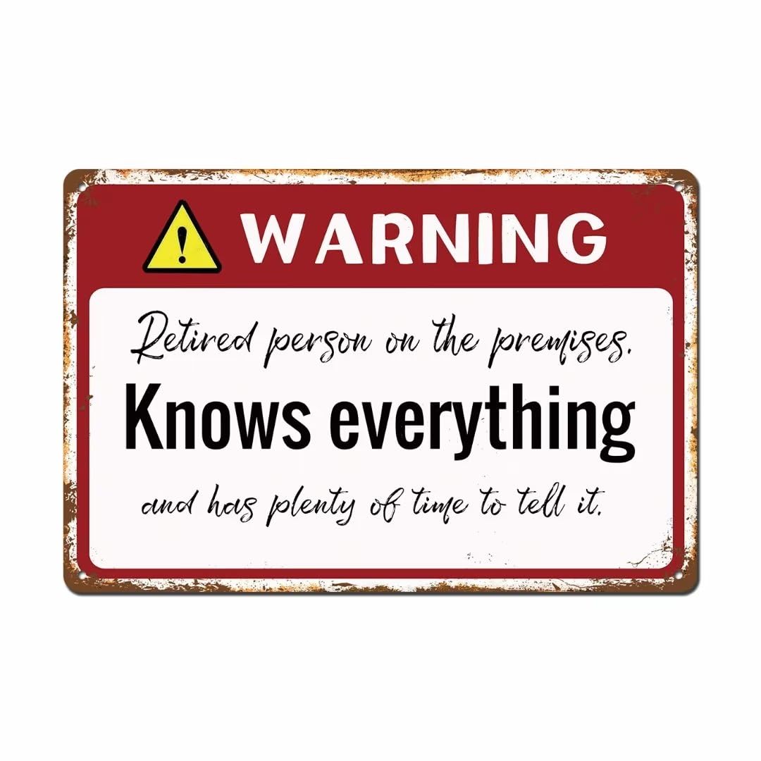 Retired Gifts For Men Funny Retirement Gifts Humorous Warning Signs Retired Person On The Premises For Home Yard Patio Man Cave 8x12 Inch