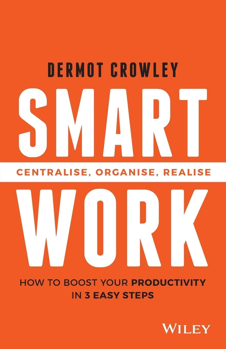 Smart Work: Centralise, Organise, Realise