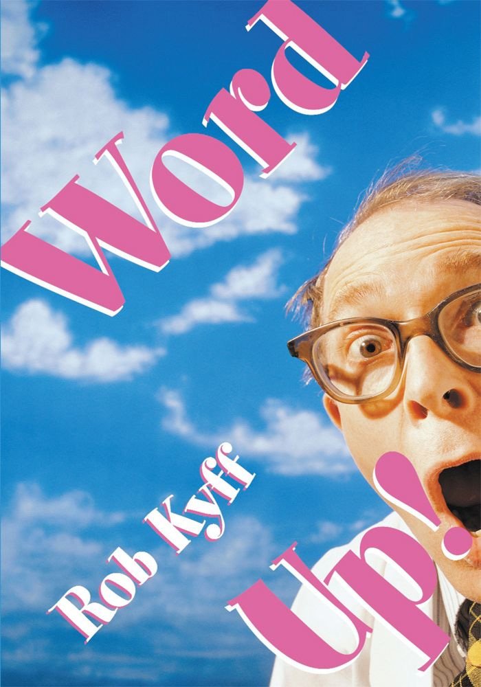Word Up!: A Lively Look at English