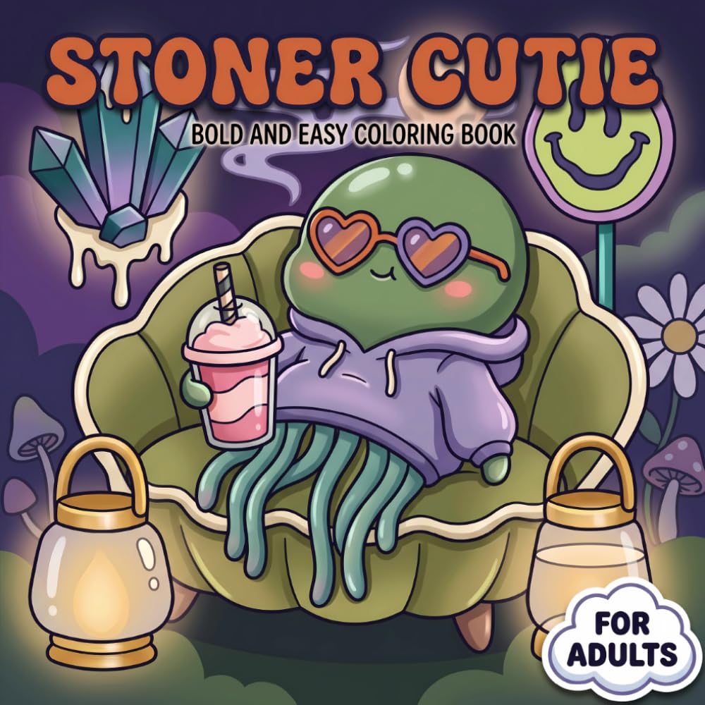 Stoner Cutie: A Cozy Coloring Book Filled With Whimsical Animal Art, Dreamy Moods, And Easy Pages For Quiet Unwinding