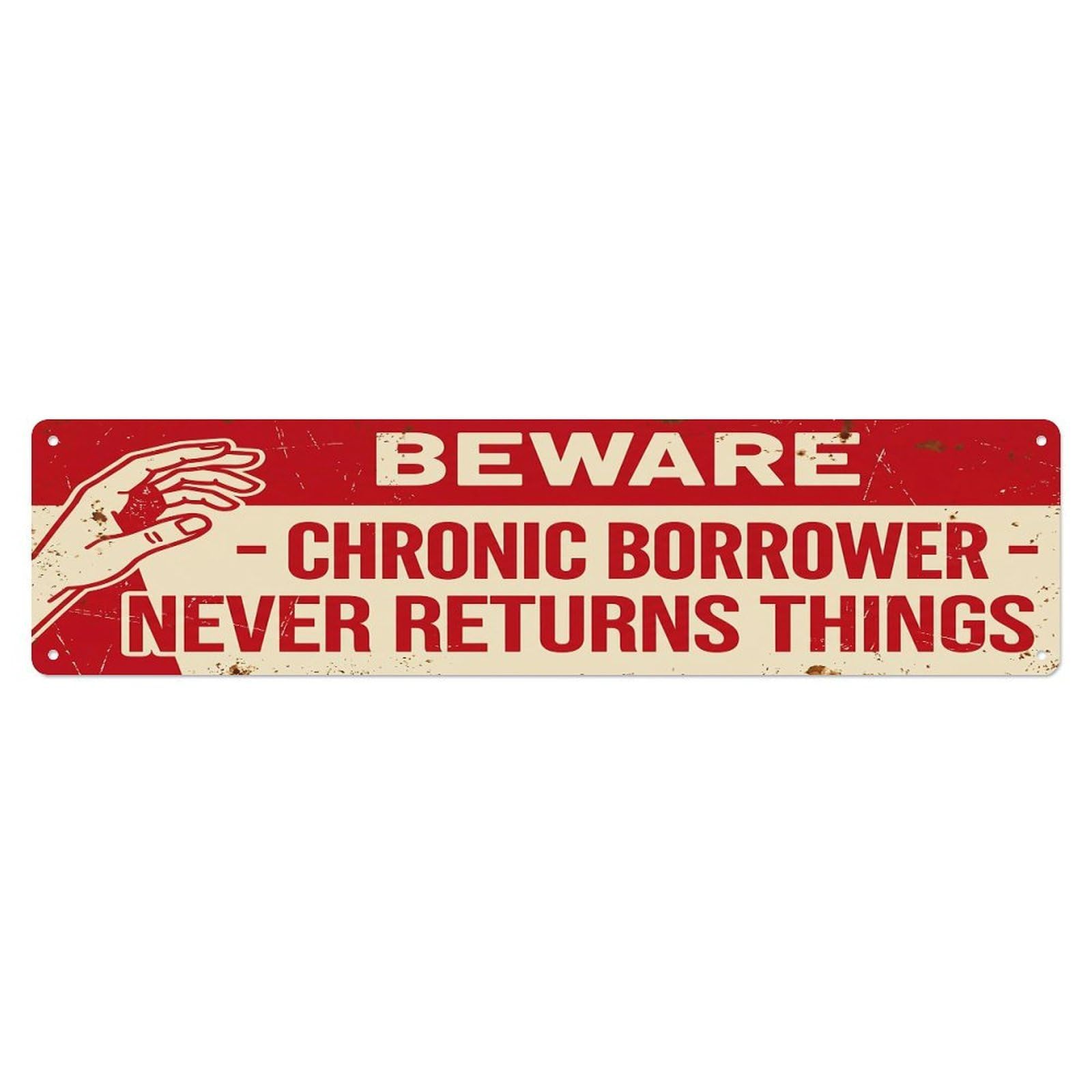 Olhnbad 4X16inch(10X40cm) Vintage Funny Beware Chronic Borrower Warning Metal Tin Sign