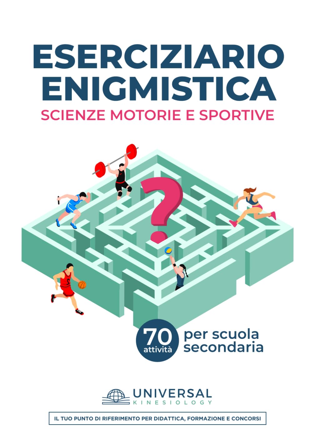 Scienze Motorie Eserciziario Enigmistica Scuola Secondaria: Oltre 70 attività di enigmistica per la scuola secondaria – cruciverba, giochi didattici e ripasso su sport, anatomia, salute e sicurezza