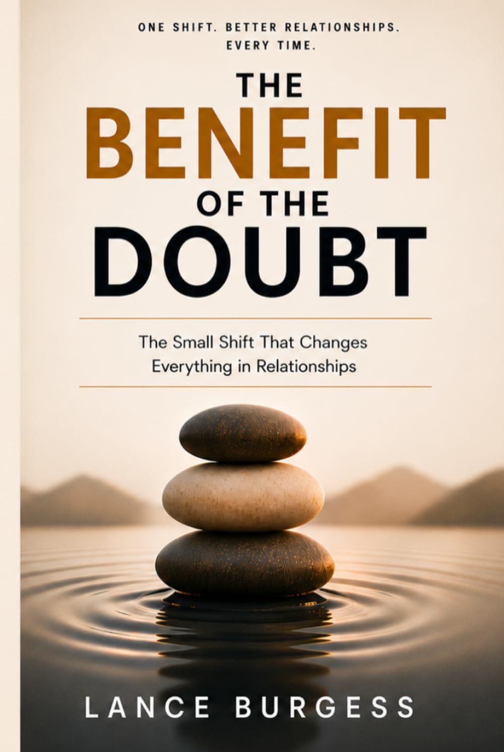 The Benefit of the Doubt: The Small Shift That Changes Everything in Relationships