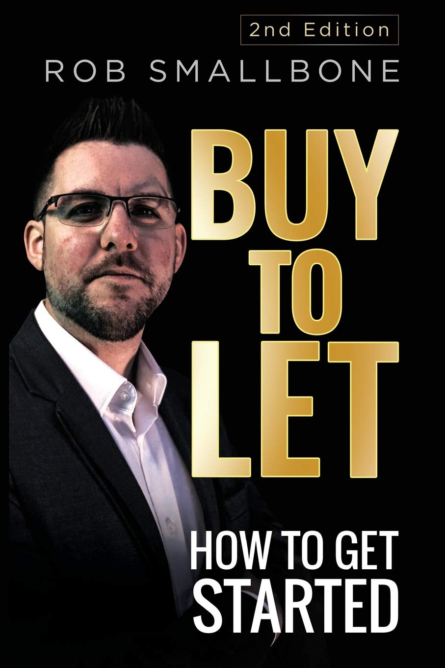 Buy-to-Let: How to Get Started: 2 (Revised & Updated)