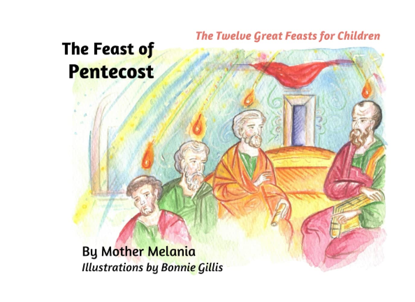 The Feast of Pentecost (The Twelve Great Feasts for Children)