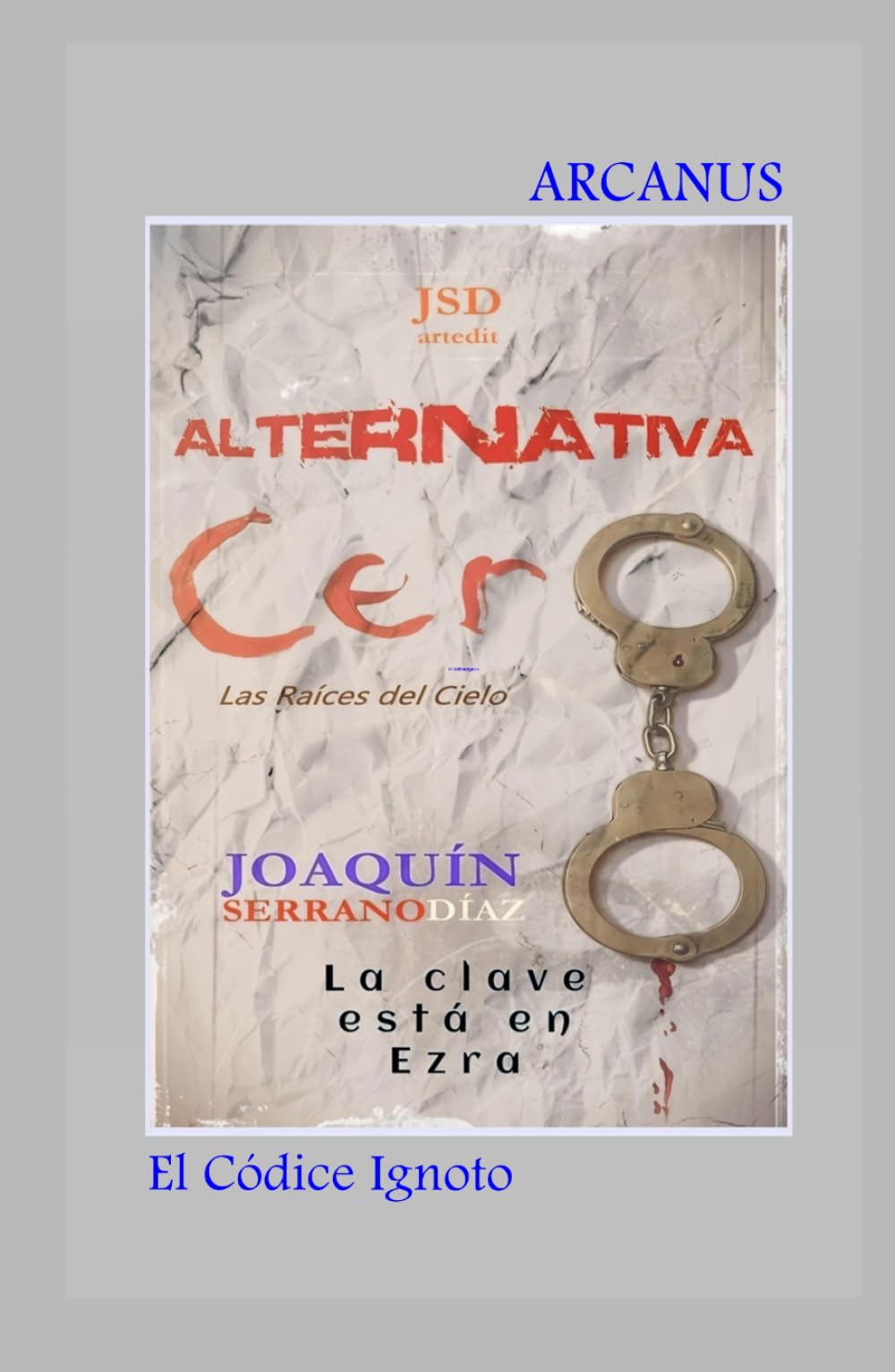 ALTERNATIVA Cer0: Las raíces del Cielo