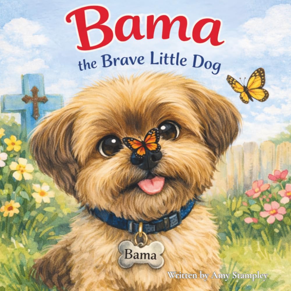 Bama - The Brave Little Dog: Book One in The Big Heart Dog Series