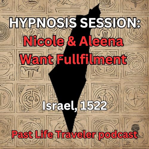 HYPNOSIS SESSION: Nicole & Aleena Want Fullfilment, Israel, 1522