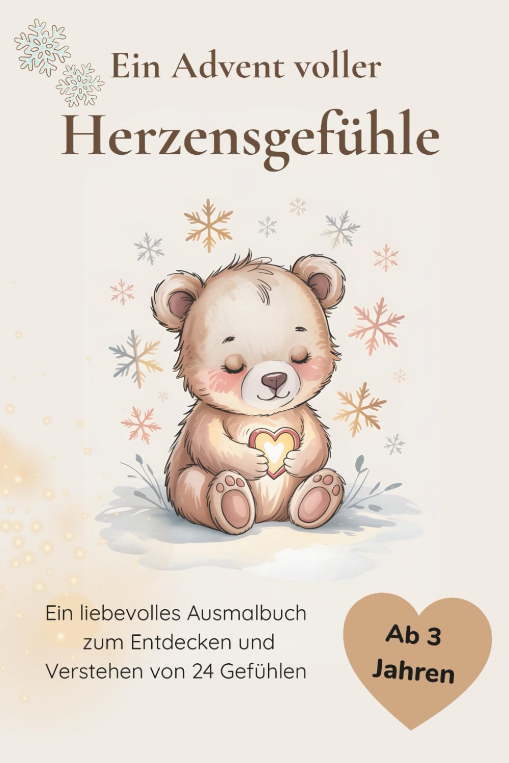 Ein Advent voller Herzensgefühle: Ein liebevolles Ausmalbuch zum Entdecken und Verstehen von 24 Gefühlen – für Kinder ab 3 Jahren