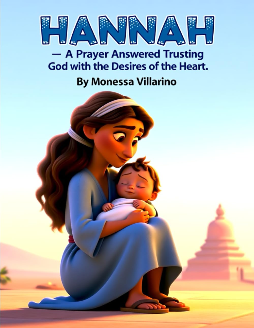 Hannah – A Prayer Answered: Trusting God with the Desires of the Heart