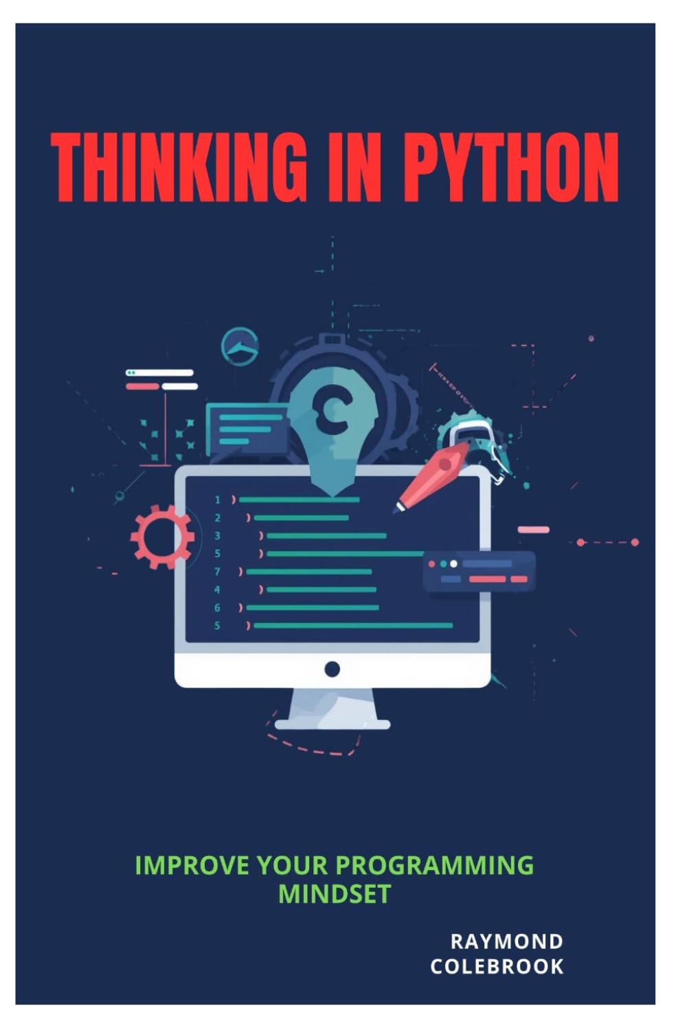 Thinking in Python: Improve Your Programming Mindset