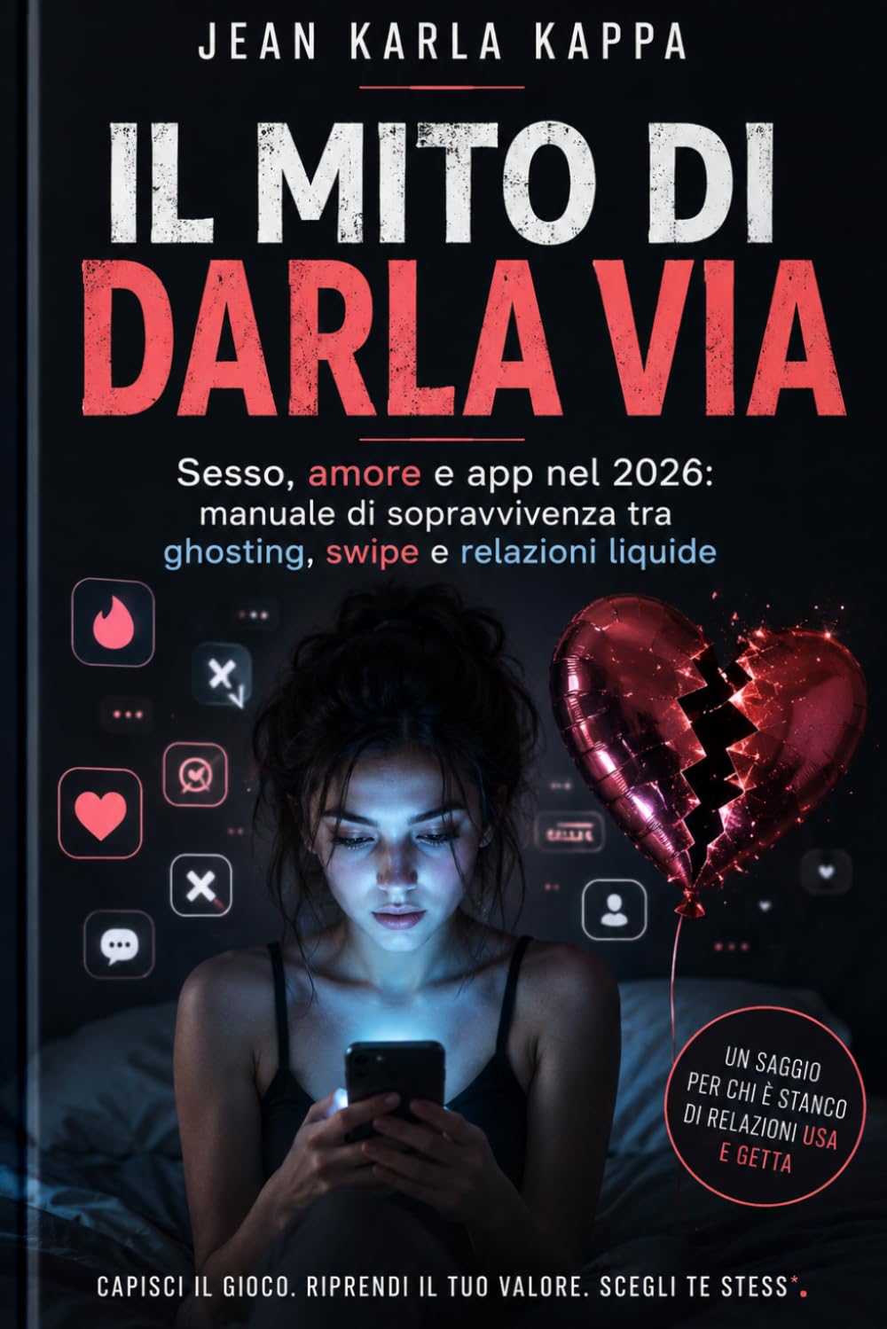 IL MITO DI DARLA VIA. Edizione per Ipovedenti, Large Print.: Sesso, amore e app nel 2026: manuale di sopravvivenza tra ghosting, swipe e relazioni liquide.