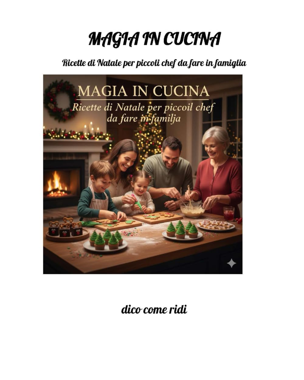 MAGIA IN CUCINA: Ricette di Natale per piccoli chef da fare in famiglia