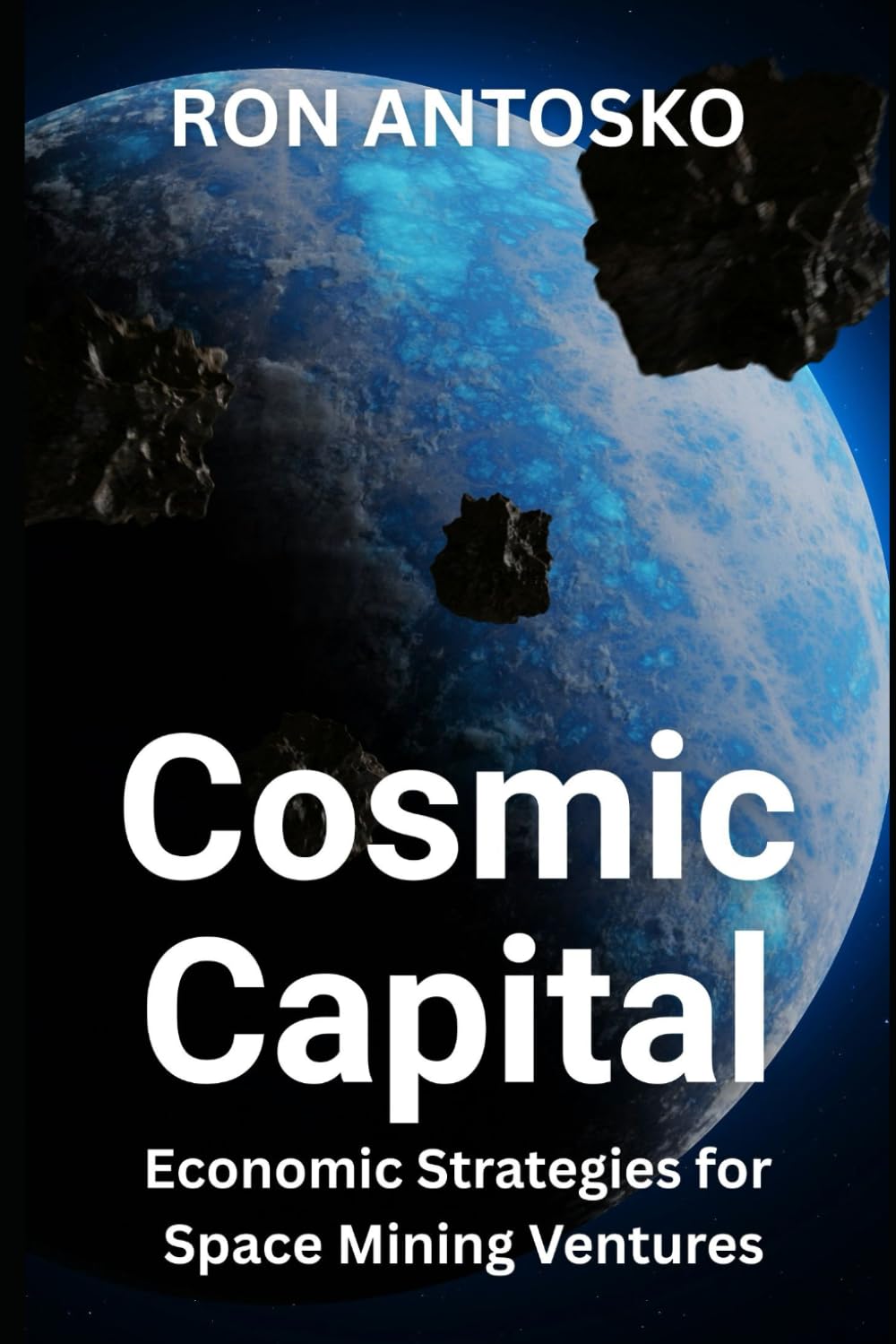 Cosmic Capital: Economic Strategies for Space Mining Ventures