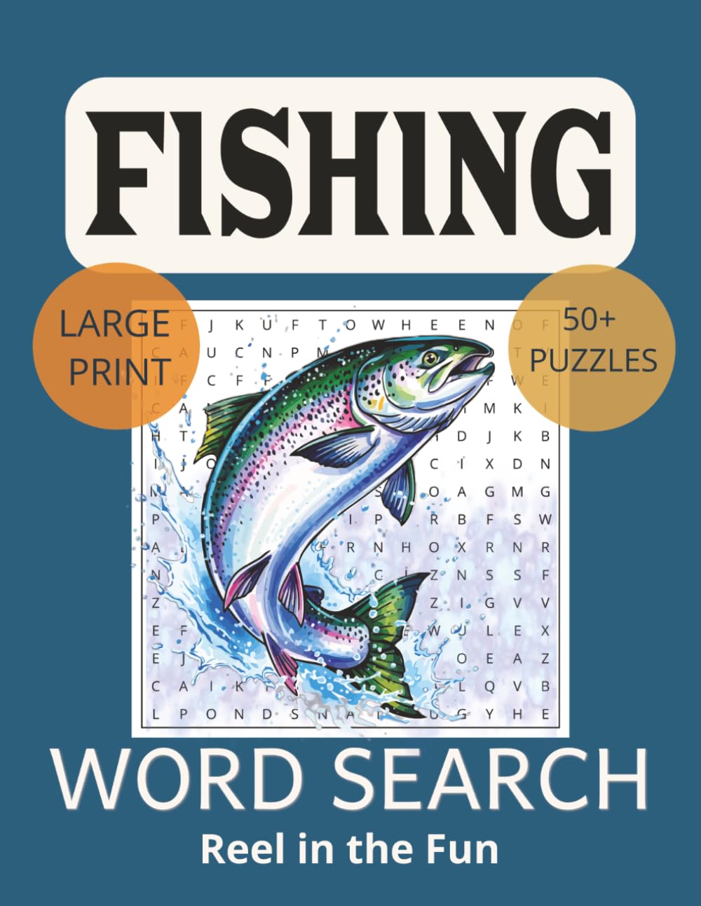 Fishing Word Search for Adults: Relaxing Puzzles Inspired by Lakes, Rivers and Coastal Waters: Word Searches with Easy-to-Read Print about Fishing, ... Gift for Vacations, Holidays and Free Times
